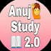 ANUJ STUDY