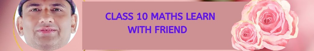 Class 10 Maths Learn With Friend