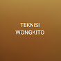 TEKNISI WONGKITO