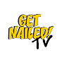 GET NAILED TV