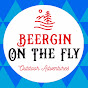 Beergin On The Fly - Outdoor Adventures