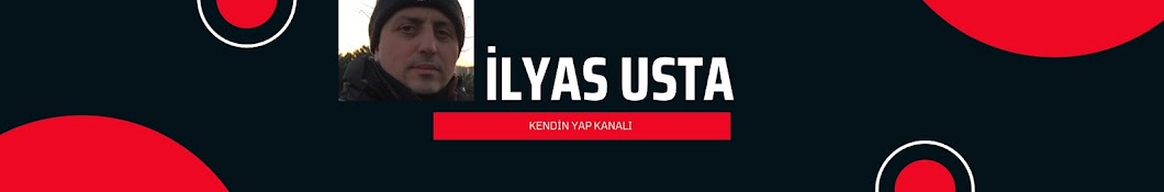 İLYAS USTA