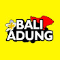 BALI ADUNG