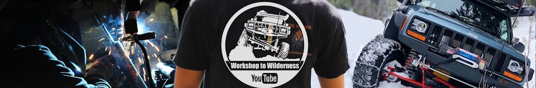 Workshop to Wilderness