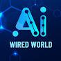 AI WIRED WORLD