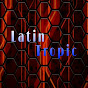 Latin Tropic
