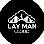 Lay Man Cloud