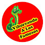 Viboreando a Los Famosos