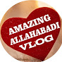 AMAZING ALLAHABADI VLOG