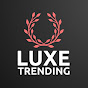 Luxe Trending