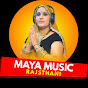 MAYA MUSIC RAJASTHAN