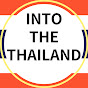 Into the Thailand