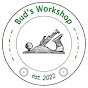 Bud’s Workshop