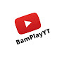 BamPlayYT