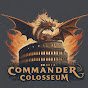 Commander Colosseum