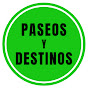 Paseos y Destinos