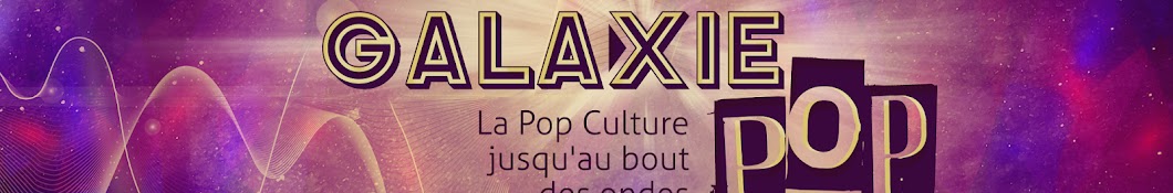 Galaxie Pop Label de podcasts savoureux 