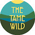 THE TAME WILD 