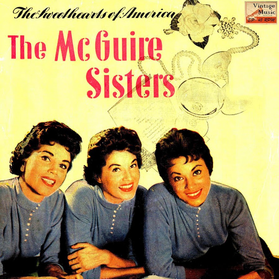 The MCGUIRE sisters. Sisters Vintage. "The MCGUIRE sisters" && ( исполнитель | группа | музыка | Music | Band | artist ) && (фото | photo). MCGUIRE I. "the North Water".