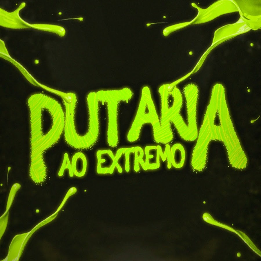 PUTARIA AO EXTREMO - YouTube