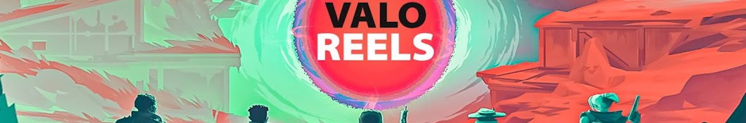 Valo Reels