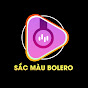 SẮC MÀU BOLERO