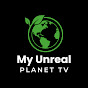 My Unreal Planet TV