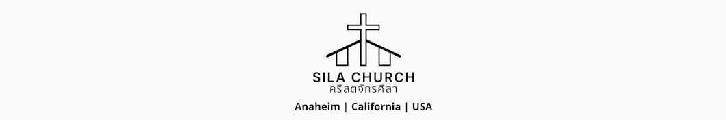 Sila Church | คริสตจักรศิลา Anaheim, CA, USA