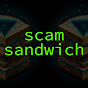 Scam Sandwich