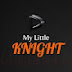 My Little Knight AZİZ