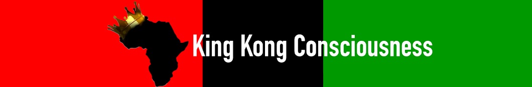 King Kong Consciousness Banner