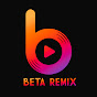 BETA REMIX