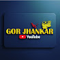 Gor jhankar