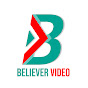 Believer Video