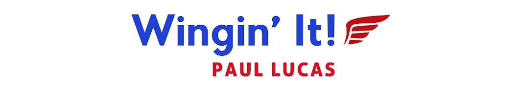 Wingin’ It! Paul Lucas Banner