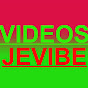 VIDEOS JEVIBE