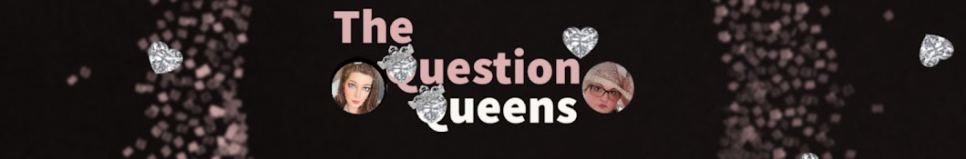 The Question Queens