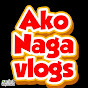 AKO NAGA VLOGS