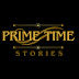 Prime Time Stories