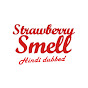 Strawberry Smell in Hindi - Çilek Kokusu