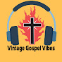 Vintage Gospel Vibes