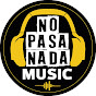 No Pasa Nada Music