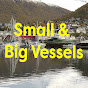 Small & Big Vessels.