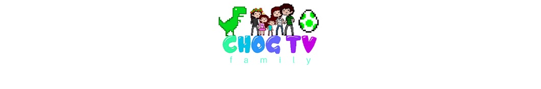 Family Chog TV