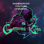 GAMINGKING  YOUTUBE CHANNEL