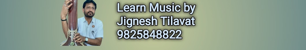 Learn Music With Jignesh Tilavat 