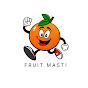 Fruit masti