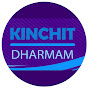 Kinchit Dharmam