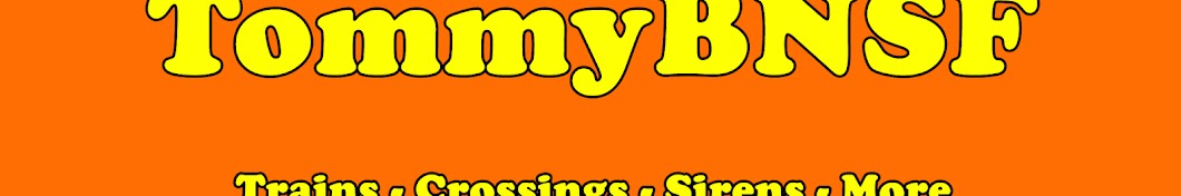 TommyBNSF Banner