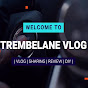 Trembelane VLOG